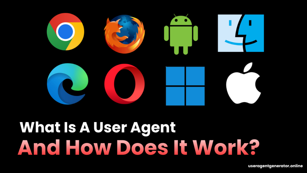 What Is A User Agent